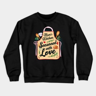 Mom's kitchen- mom's day Crewneck Sweatshirt